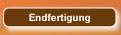 Endfertigung